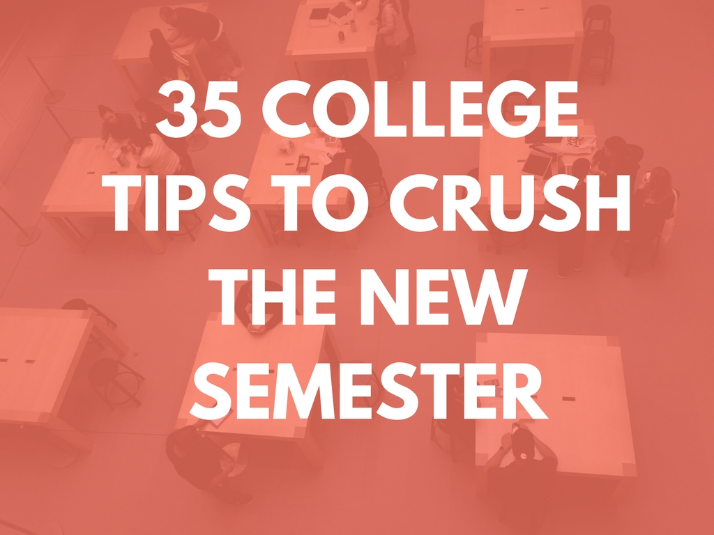 Back To School: 35 Tips For College Students To CRUSH The New Semester ...