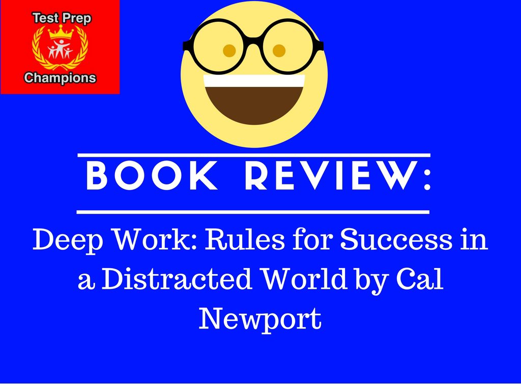 Deep Work: Rules for Success in a Distracted World by Cal Newport Review